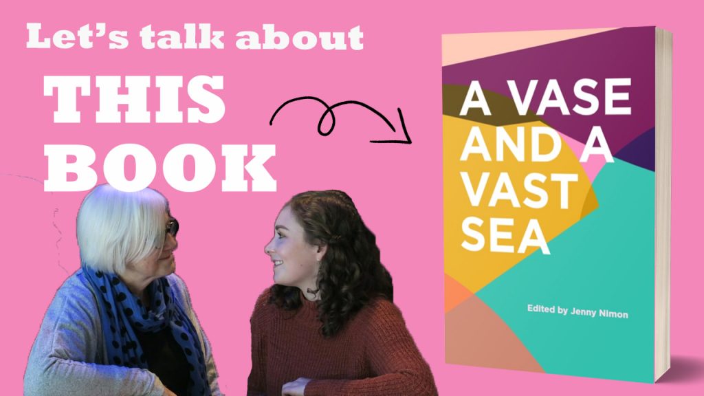 Adrienne Jansen and Jenny Nimon Let's talk about this book A Vase and a Vast Sea